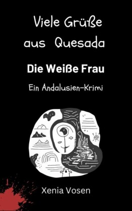 Viele Grüße aus Quesada - Die Weiße Frau