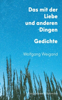 Das mit der Liebe und anderen Dingen