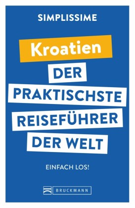 SIMPLISSIME - der praktischste Reiseführer der Welt Kroatien