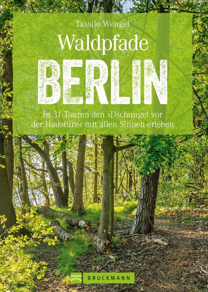 Wanderführer Berlin: ein Erlebnisführer für den Wald in und um Berlin. main product photo