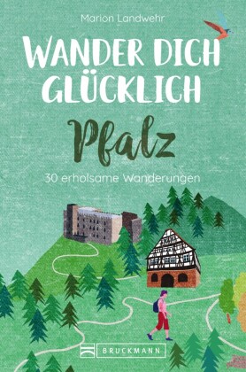 Wander dich glücklich - Pfalz