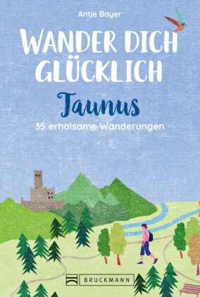 Wander dich glücklich - Taunus