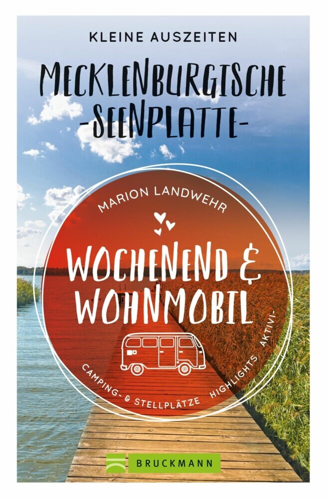 Wochenend und Wohnmobil. Kleine Auszeiten an der Mecklenburgischen Seenplatte. main product photo