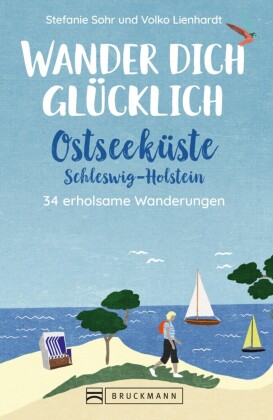 Wander dich glücklich - Ostseeküste Schleswig-Holstein