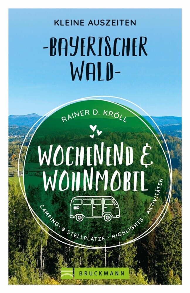 Wochenend und Wohnmobil. Kleine Auszeiten im Bayerischen Wald. main product photo