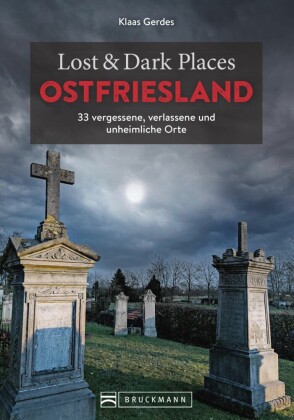 Lost & Dark Places Ostfriesland