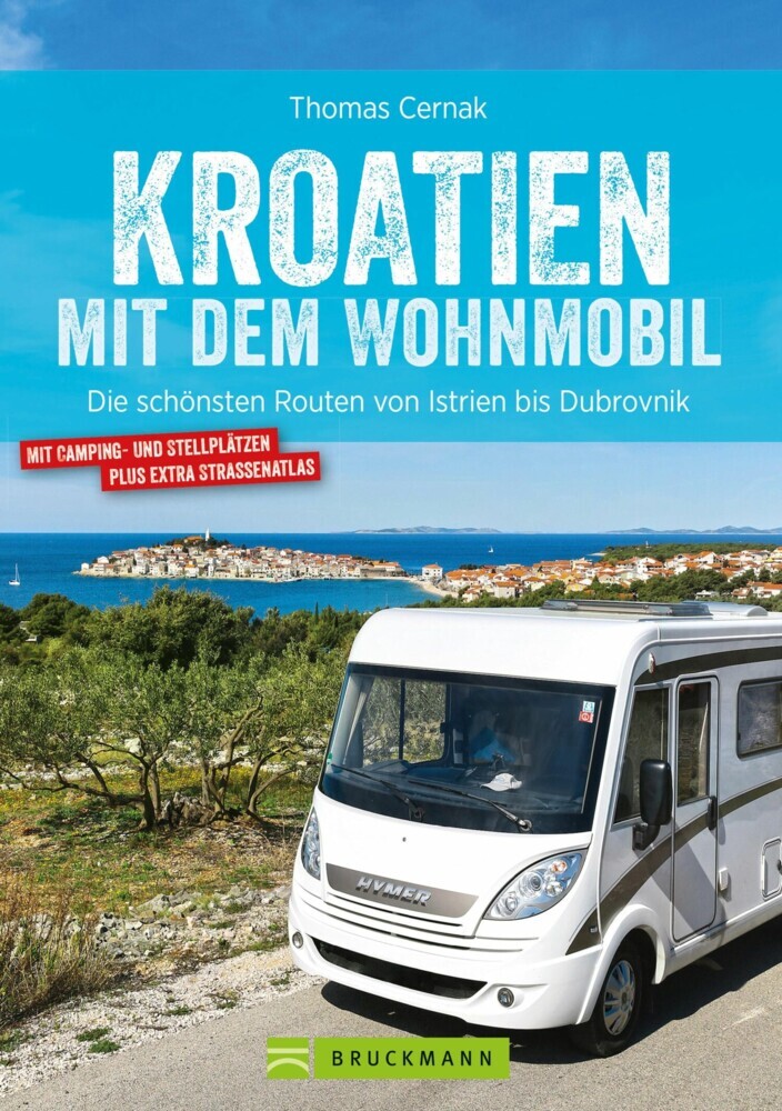 Kroatien mit dem Wohnmobil: Wohnmobil-Reiseführer. Routen von Istrien bis Dubrovnik main product photo