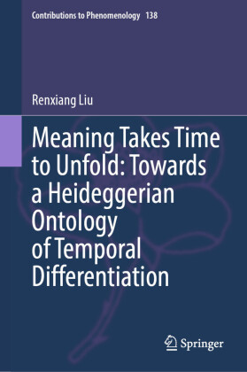 Meaning Takes Time to Unfold: Towards a Heideggerian Ontology of Temporal Differentiation