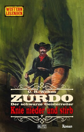 Western Legenden 77: Knie nieder und stirb