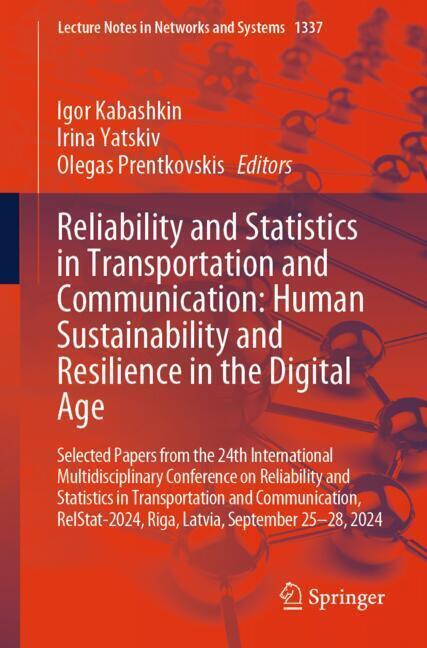 Reliability and Statistics in Transportation and Communication: Human Sustainability and Resilience in the Digital Age main product photo
