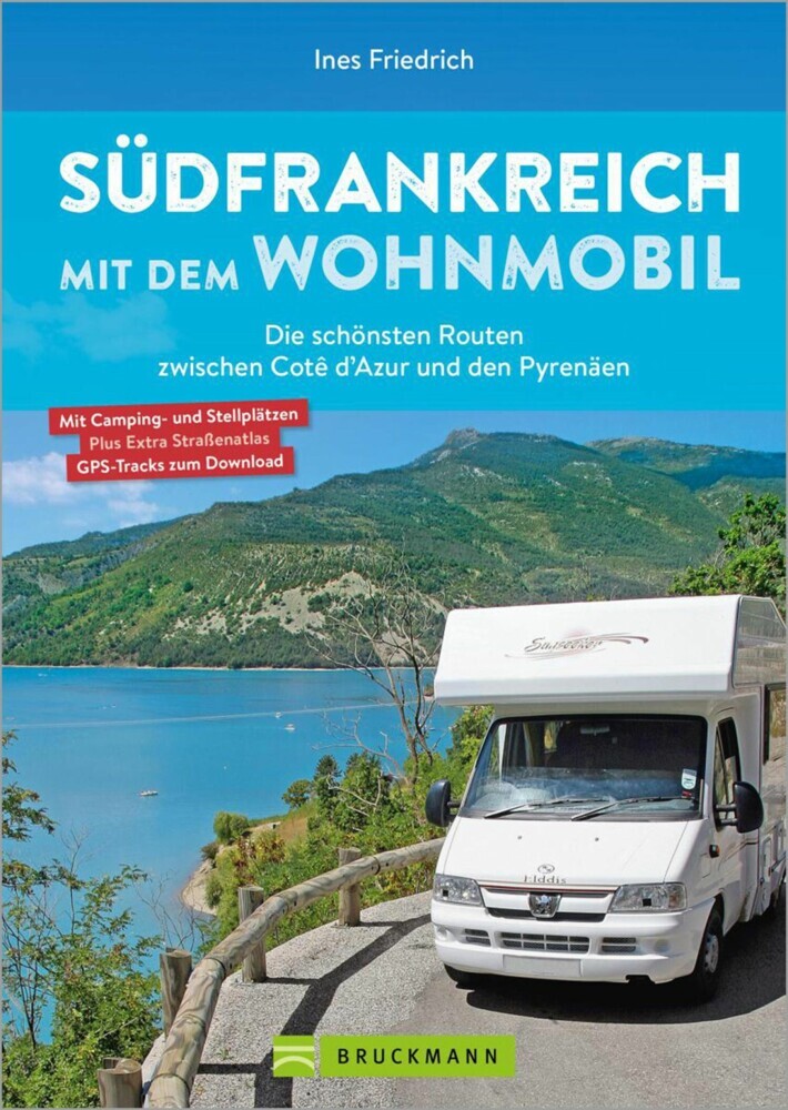 Südfrankreich mit dem Wohnmobil Die schönsten Routen zwischen Cotê d'Azur und den Pyrenäen Button: inkl. Provence main product photo