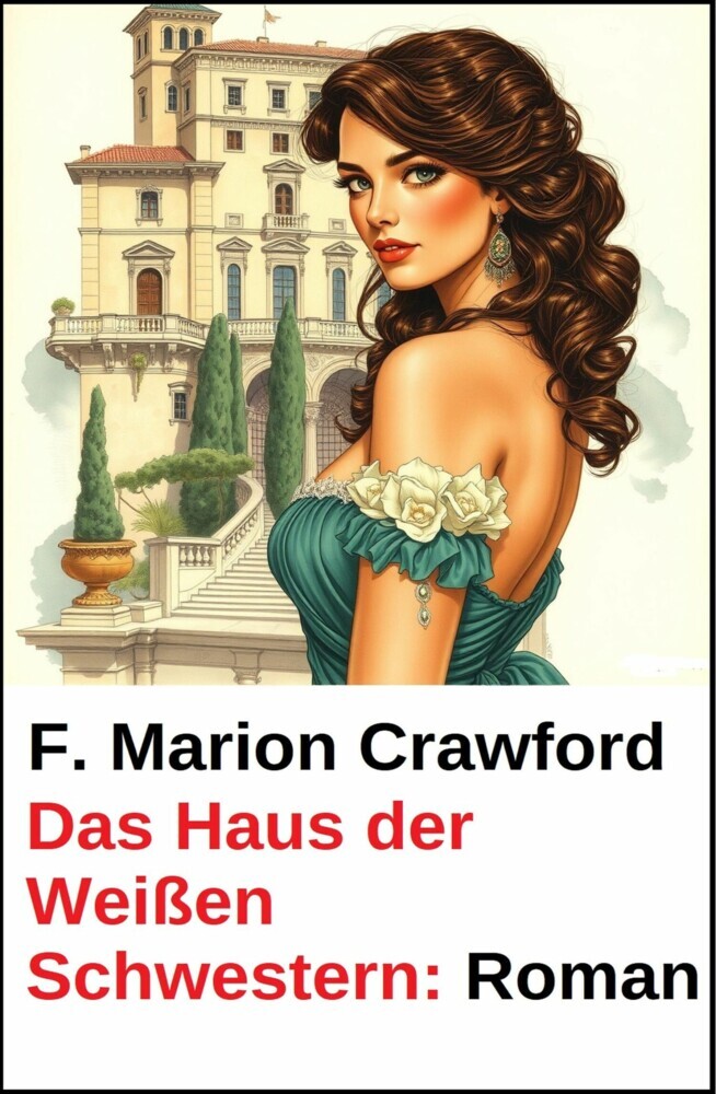 Das Haus der Weißen Schwestern: Roman main product photo