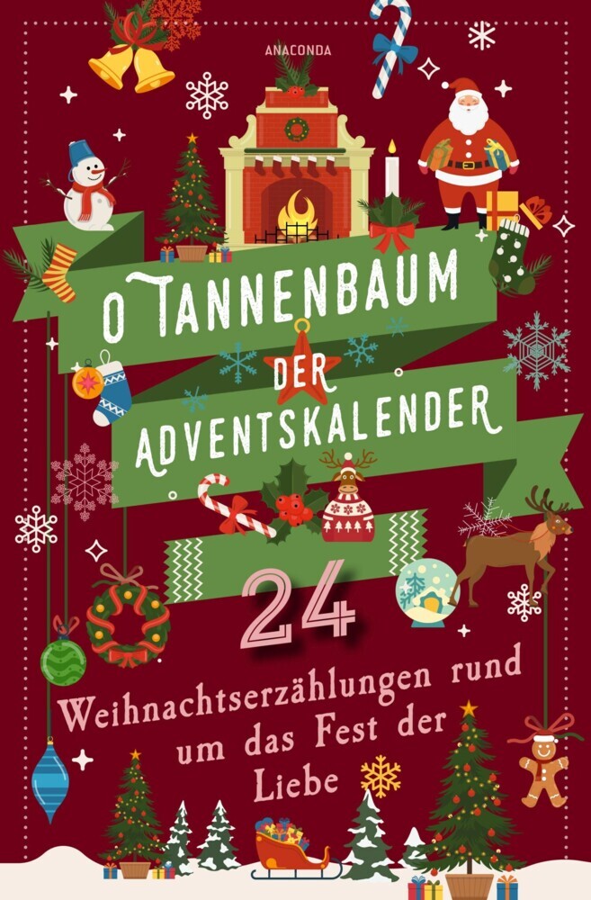 O Tannenbaum. Der Adventskalender. 24 Weihnachtserzählungen rund um das Fest der Liebe main product photo