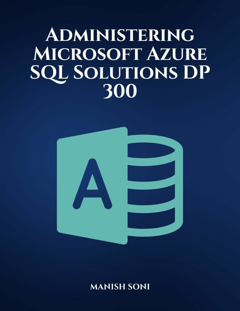 Administering Microsoft Azure SQL Solutions DP 300 main product photo
