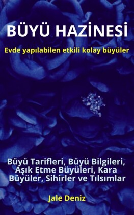 BÜYÜ HAZ?NES?: Evde yap?labilen h?zl? etkili kolay büyüler - Büyü Tarifleri, A??k Etme Büyüleri, Kara Büyüler