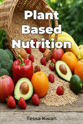Plant Based Nutrition