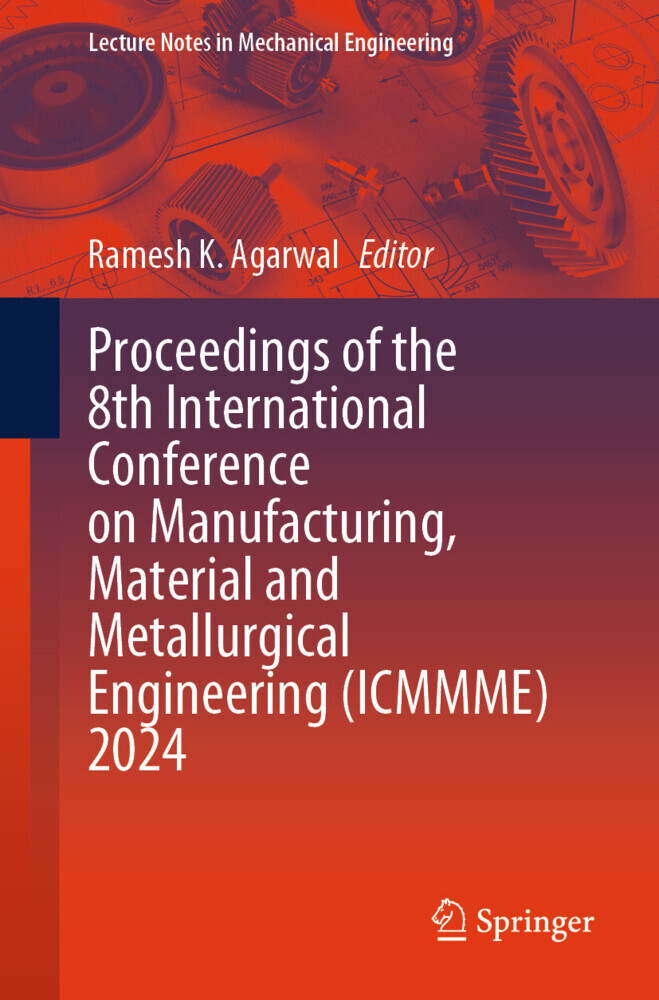 Proceedings of the 8th International Conference on Manufacturing, Material and Metallurgical Engineering (ICMMME) 2024 main product photo