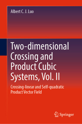 Two-dimensional Crossing and Product Cubic Systems, Vol. II
