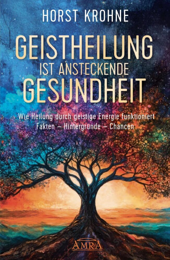 GEISTHEILUNG IST ANSTECKENDE GESUNDHEIT: Wie Heilung durch geistige Energie funktioniert main product photo