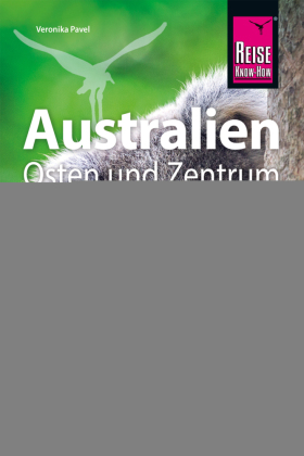 Reise Know-How Reiseführer Australien Osten und Zentrum