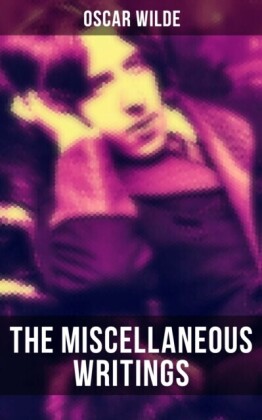 Miscellaneous Writings of Oscar Wilde
