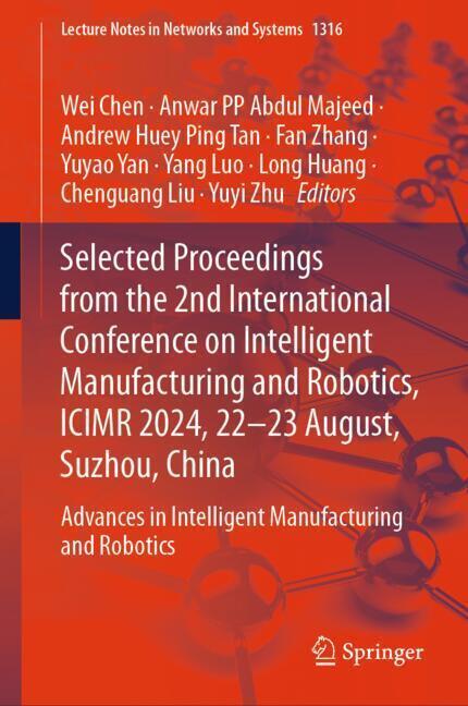 Selected Proceedings from the 2nd International Conference on Intelligent Manufacturing and Robotics, ICIMR 2024, 22-23 August, Suzhou, China main product photo