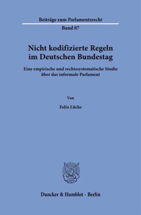 Nicht kodifizierte Regeln im Deutschen Bundestag.
