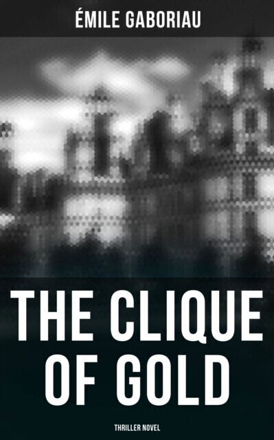 THE CLIQUE OF GOLD (Thriller Novel) main product photo