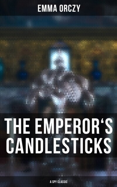 THE EMPEROR'S CANDLESTICKS (A Spy Classic) main product photo