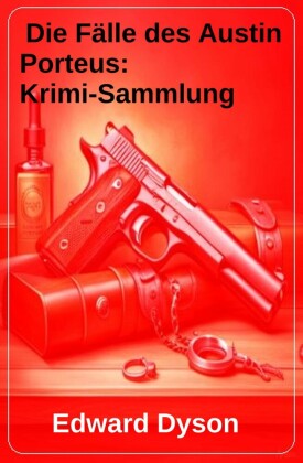 Die Fälle des Austin Porteus: Krimi-Sammlung