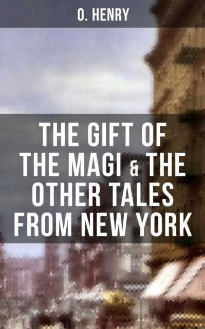 THE GIFT OF THE MAGI & THE OTHER TALES FROM NEW YORK main product photo