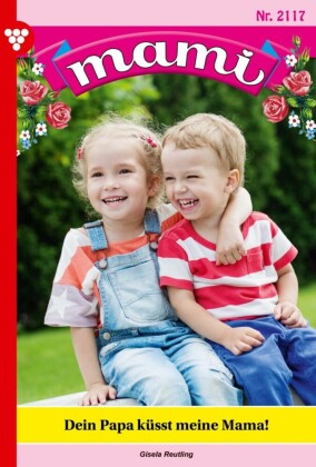 Dein Papa  küsst meine Mama!