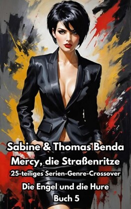 Mercy, die Straßenritze - Buch 5 - Die Engel und die Hure