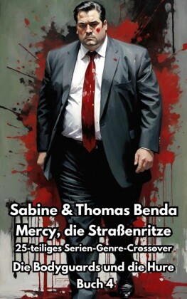 Mercy, die Straßenritze - Buch 4 - Die Bodyguards und die Hure