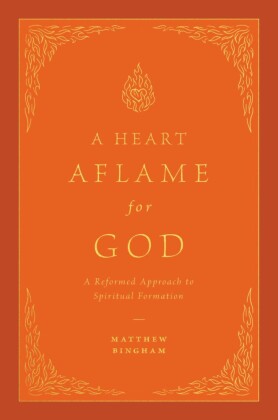 A Heart Aflame for God