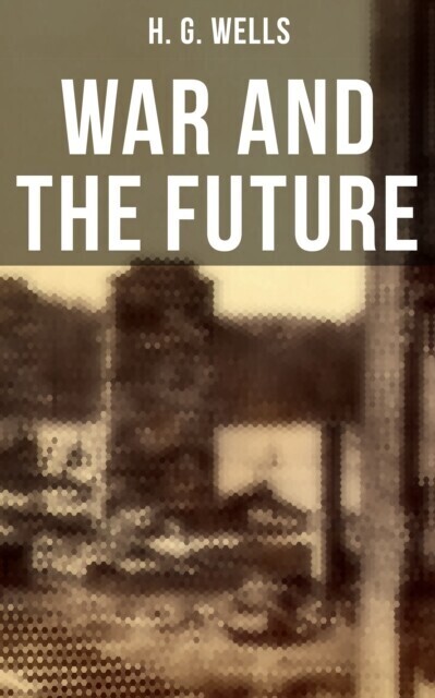 WAR AND THE FUTURE main product photo