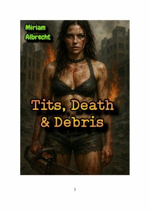 Tits, Death & Debris
