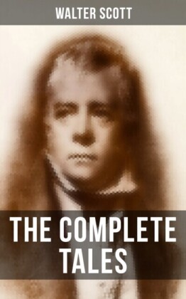 Complete Tales of Sir Walter Scott