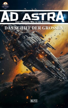 Ad Astra - Chet Morrows Weg zu den Sternen, Neue Abenteuer 15: Das Schiff der Großen