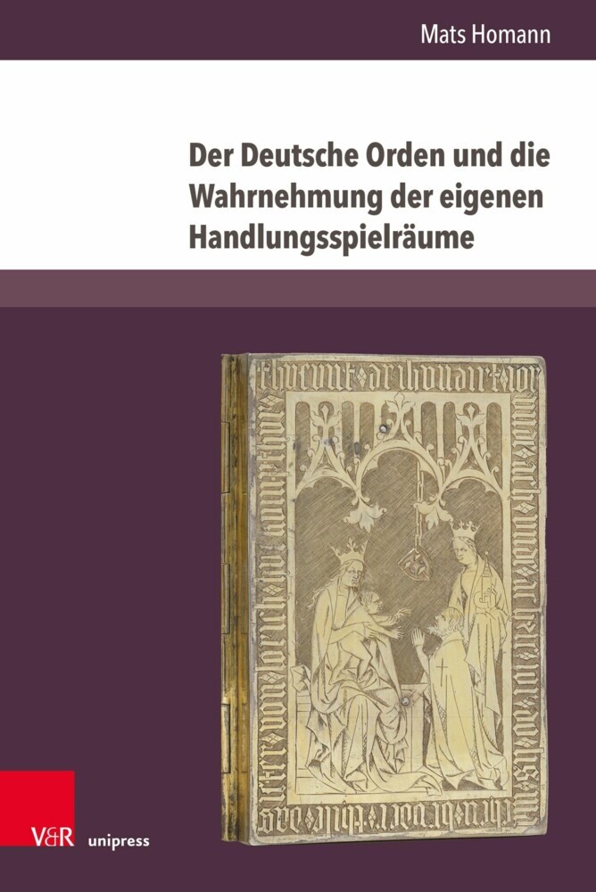 Der Deutsche Orden und die Wahrnehmung der eigenen Handlungsspielräume main product photo