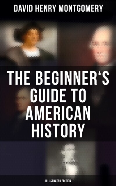 Beginner's Guide to American History (Illustrated Edition) main product photo
