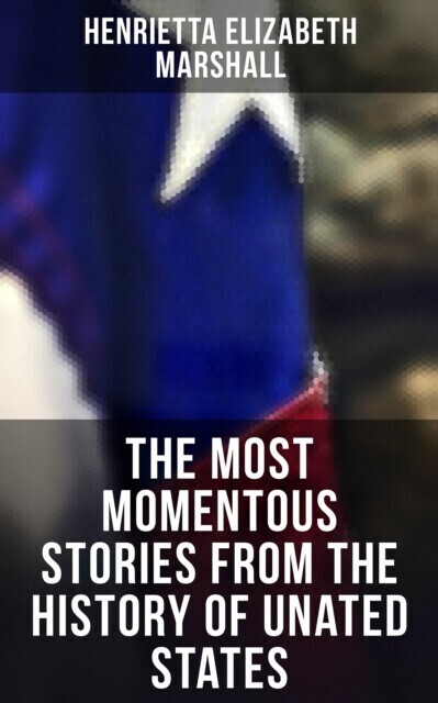 Most Momentous Stories from the History of Unated States main product photo