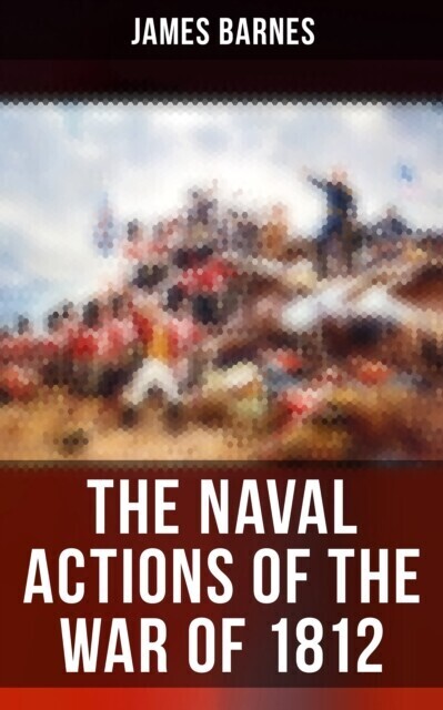 Naval Actions of the War of 1812 main product photo