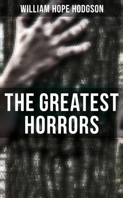 Greatest Horrors of William Hope Hodgson main product photo