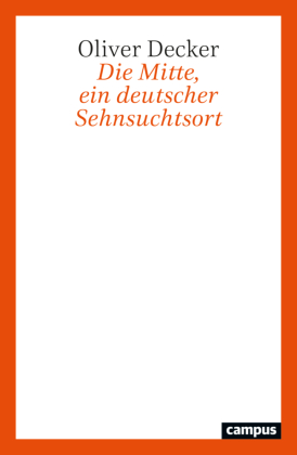 Die Mitte, ein deutscher Sehnsuchtsort
