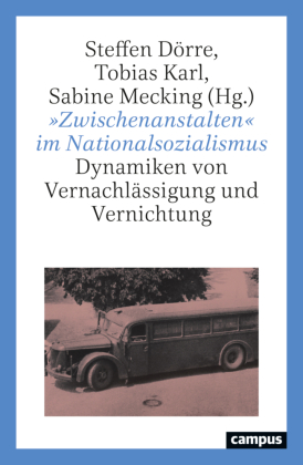 »Zwischenanstalten« im Nationalsozialismus