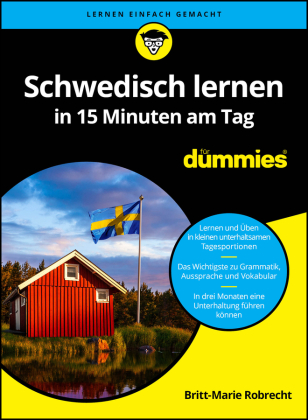 Schwedisch lernen in 15 Minuten am Tag für Dummies