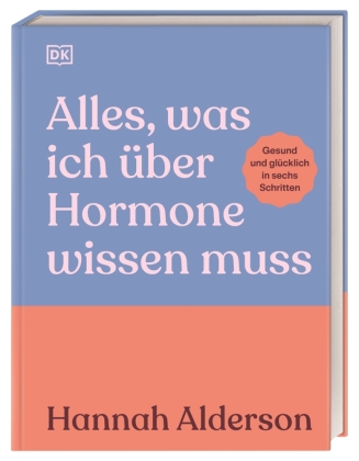 Alles, was ich über Hormone wissen muss