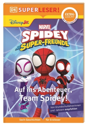SUPERLESER! Marvel Spidey und seine Super-Freunde Auf ins Abenteuer, Team Spidey!
