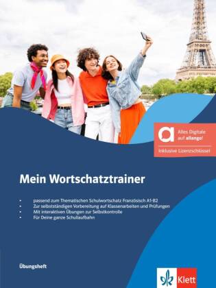 Mein Wortschatztrainer passend zum Thematischen Schulwortschatz Französisch A1-B2 - Hybride Ausgabe allango, m. 1 Beilage